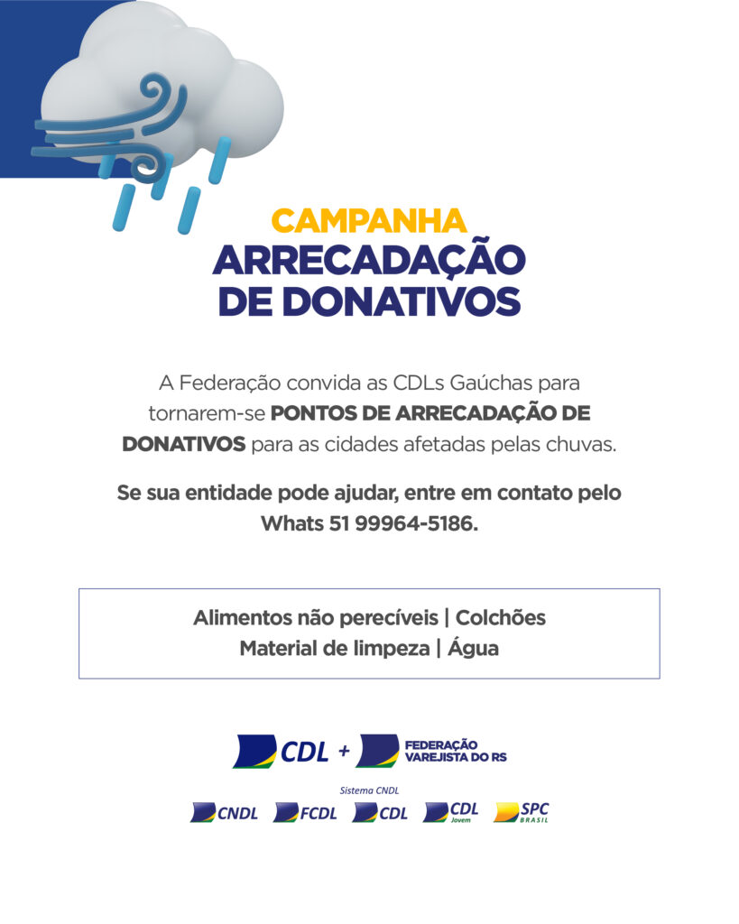 Federação Varejista do RS mobiliza CDLs do Estado para auxiliar vítimas das chuvas 2 Card Campanha Postos