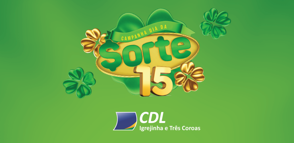 Campanha Dia da Sorte da CDL de Igrejinha e Três Coroas sorteará mais de R$ 20mil 7 Campanha Dia da Sorte CDL Igrejinha e Tres Coroas